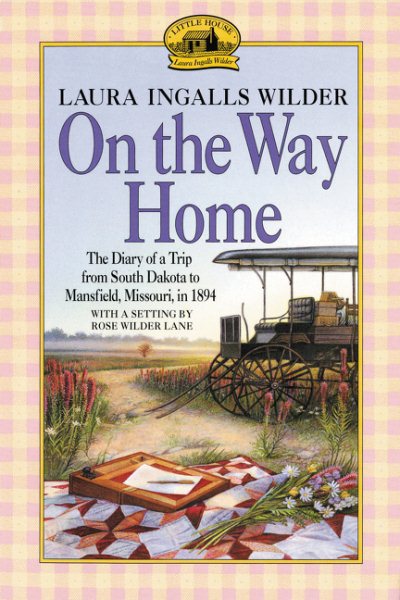 On the Way Home: The Diary of a Trip from South Dakota to Mansfield, Missouri, in 1894 cover