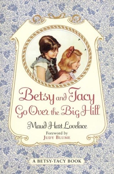 Betsy and Tacy Go Over the Big Hill (Betsy-Tacy, 3) cover