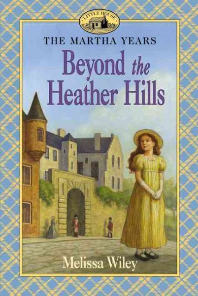 Beyond the Heather Hills (Little House Prequel) cover