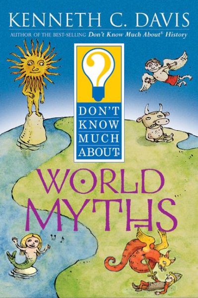 Don't Know Much About World Myths cover