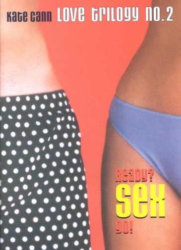 Ready? Sex Go! (Love Trilogy, No. 2) cover