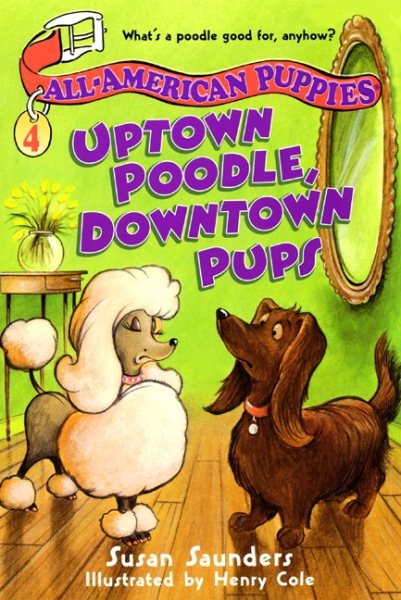 All-American Puppies #4: Uptown Poodle, Downtown Pups cover