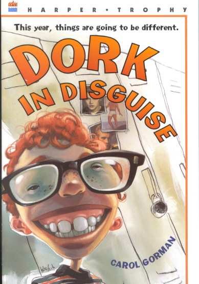 Dork in Disguise (Harper Trophy Books) cover