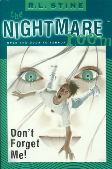 Don't Forget Me! (The Nightmare Room, Book 1) cover