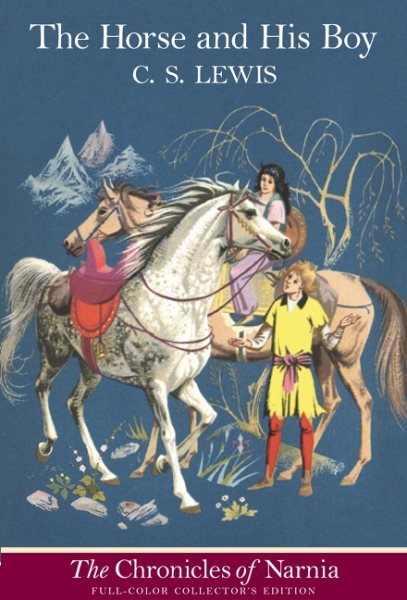 The Horse and His Boy, Full-Color Collector's Edition (The Chronicles of Narnia) cover
