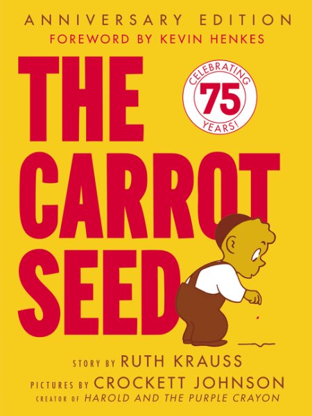 The Carrot Seed: 75th Anniversary (Rise and Shine) cover