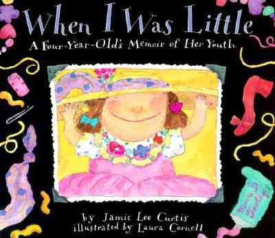 When I Was Little: A Four-Year-Old's Memoir of Her Youth cover