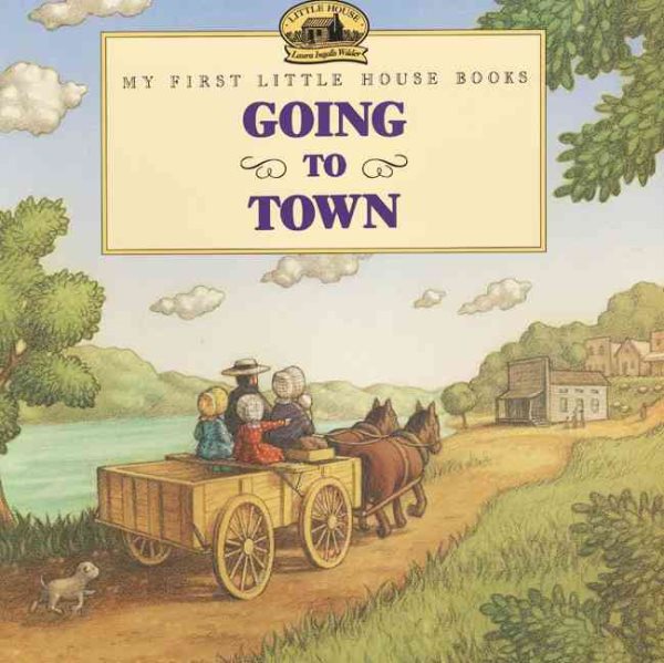 Going to Town (Little House Picture Book)