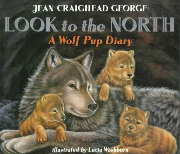 Look to the North: A Wolf Pup Diary cover