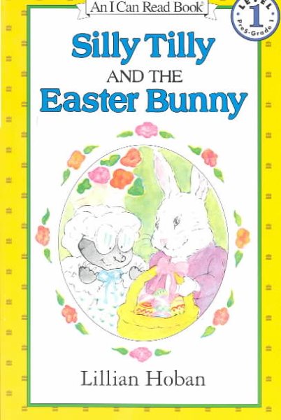 Silly Tilly and the Easter Bunny (An I Can Read Book, Level 1) cover