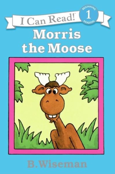 Morris the Moose (I Can Read Level 1) cover