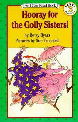 Hooray for the Golly Sisters (I Can Read Books (Harper Paperback))