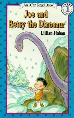 Joe and Betsy the Dinosaur (I Can Read Level 1) cover