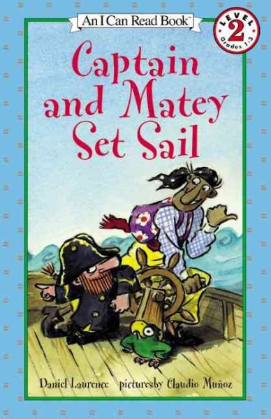 Captain and Matey Set Sail (I Can Read Level 2) cover
