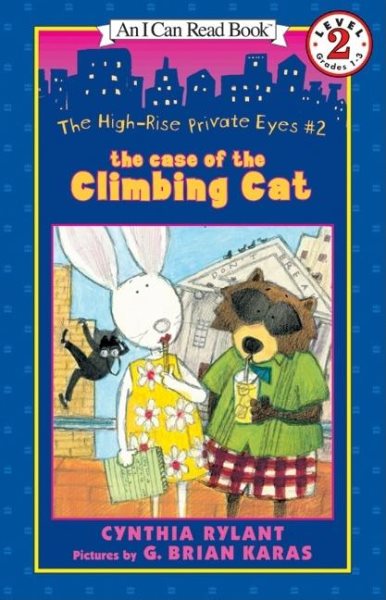 The High-Rise Private Eyes #2: The Case of the Climbing Cat (I Can Read Level 2) cover