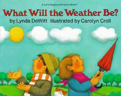 What Will the Weather Be? (Let's-Read-and-Find-Out Science 2) cover