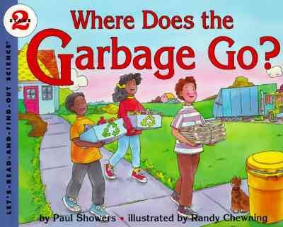 Where Does the Garbage Go?: Revised Edition (Let's-Read-and-Find-Out Science 2) cover