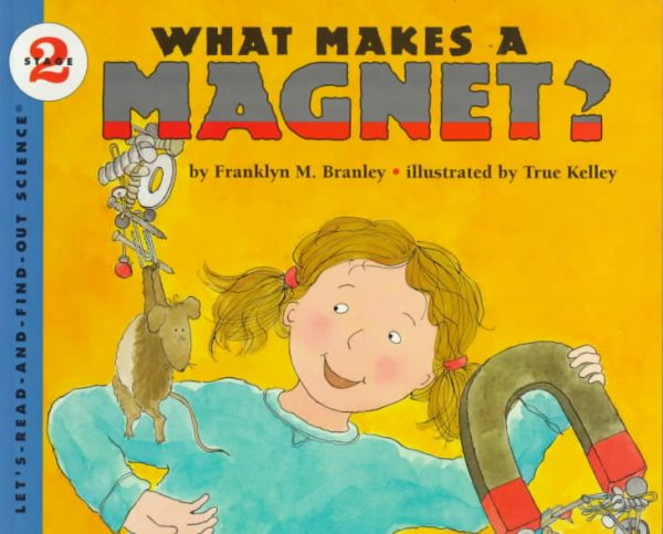 What Makes a Magnet? (Let's-Read-and-Find-Out Science 2) cover