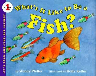 What's It Like to Be a Fish? (Let's-Read-and-Find-Out Science 1) cover