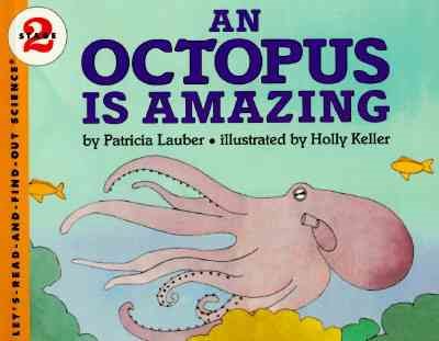 An Octopus Is Amazing (Let's-Read-and-Find-Out Science, Stage 2) cover