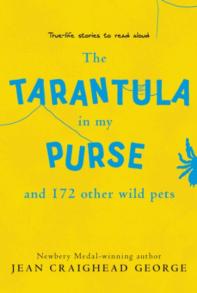 The Tarantula in My Purse and 172 Other Wild Pets: True-Life Stories to Read Aloud cover