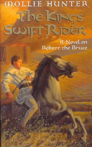 The King's Swift Rider: A Novel on Robert the Bruce cover