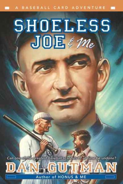 Shoeless Joe & Me (Baseball Card Adventures) cover
