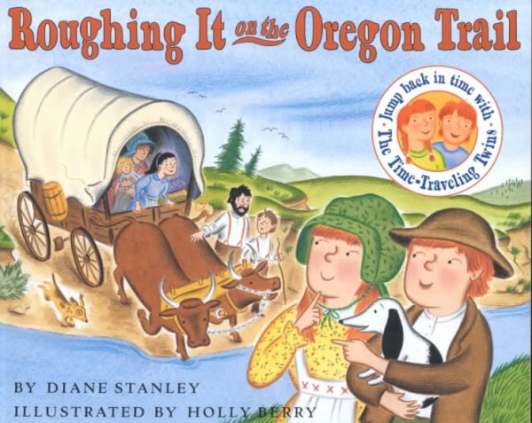 Roughing It on the Oregon Trail (The Time-Traveling Twins) cover
