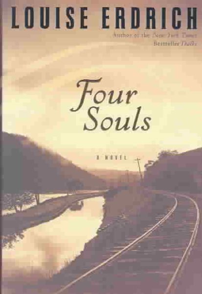 Four Souls: A Novel (Erdrich, Louise)