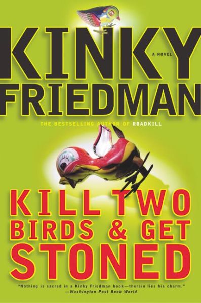 Kill Two Birds & Get Stoned (Friedman, Kinky) cover