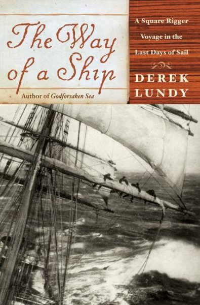 The Way of a Ship: A Square-Rigger Voyage in the Last Days of Sail cover