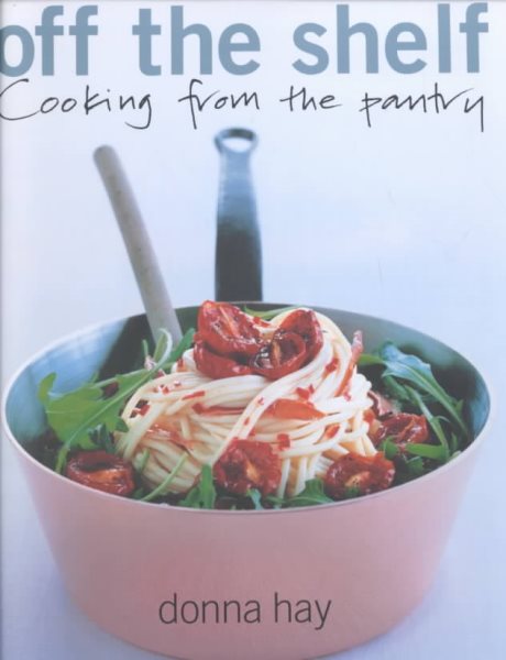 Off The Shelf: Cooking From the Pantry cover