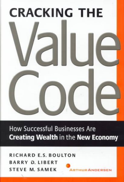 Cracking the Value Code: How Successful Businesses are Creating Wealth in the New Economy cover