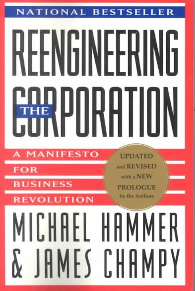 Reengineering the Corporation: A Manifesto for Business Revolution cover