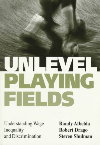 Unlevel Playing Fields: Understanding Wage Inequality and Discrimination cover