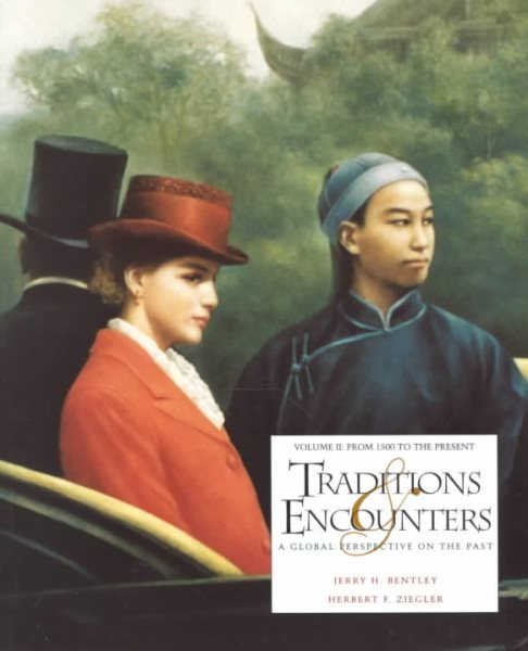 Traditions & Encounters: A Global Perspective on the Past, Vol. 2: From 1500 to the Present cover