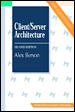 Client/Server Architecture (McGraw-Hill Computer Communications Series)