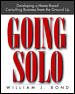 Going Solo: Developing a Home-Based Consulting Business from the Ground Up