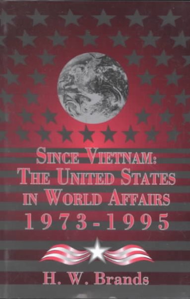 Since Vietnam: The United States in World Affairs, 1973-1995 (America in Crisis) cover