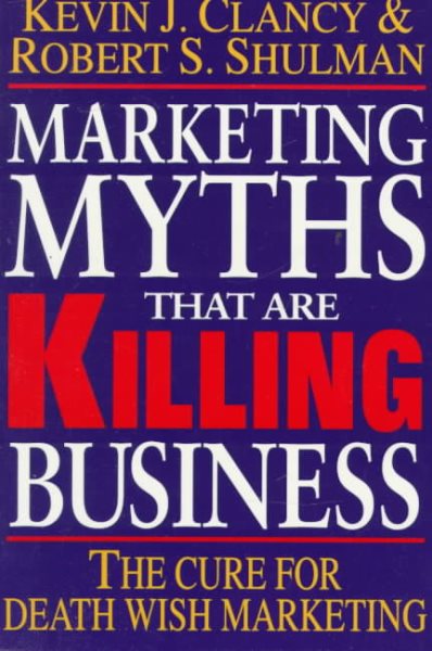 Marketing Myths That Are Killing Business: The Cure for Death Wish Marketing cover