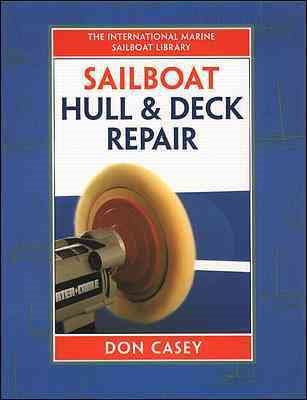 Sailboat Hull and Deck Repair (IM Sailboat Library)