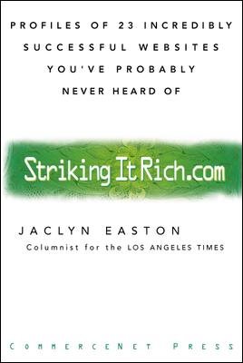Strikingitrich.com (Striking It Rich.com) : Profiles of 23 Incredibly Successful Websites You've Probably Never Heard Of cover