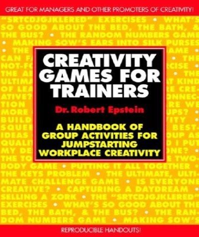 Creativity Games for Trainers: A Handbook of Group Activities for Jumpstarting Workplace Creativity (McGraw-Hill Training Series) cover