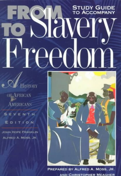 Study Guide to Accompany From Slavery to Freedom: A History of African Americans