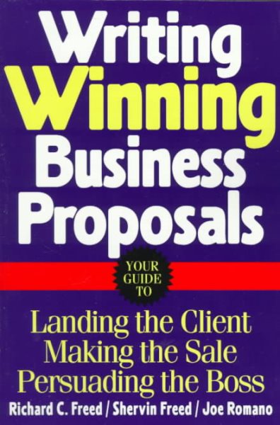 Writing Winning Business Proposals: Your Guide to Landing the Client, Making the Sale, Persuading the Boss cover
