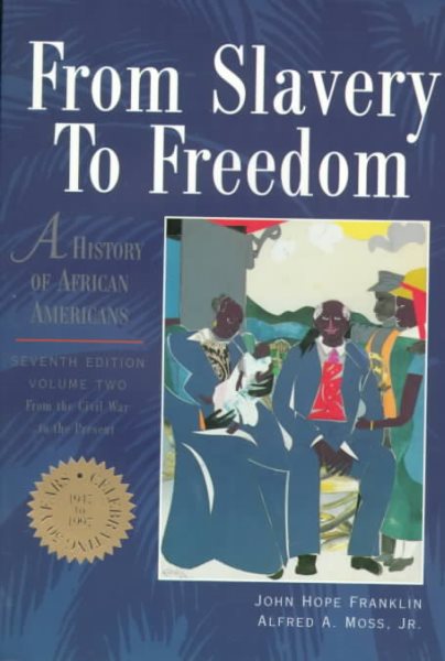 From Slavery to Freedom: A History of African Americans, Vol. 2:  From the Civil War to the Present (Chapters 11-24 Vol 2) cover