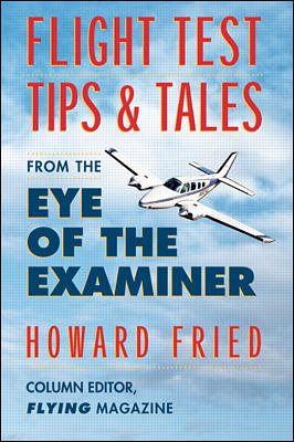 Flight Test Tips & Tales from the Eye of the Examiner