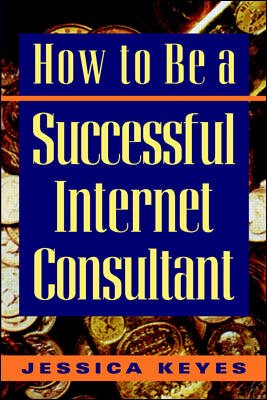 How to Be a Successful Internet Consultant cover