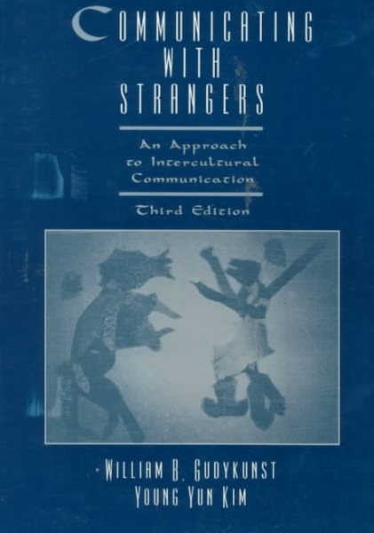 Communicating With Strangers: An Approach to Intercultural Communication cover