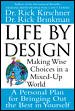 Life by Design: Making Wise Choices in a Mixed-Up World